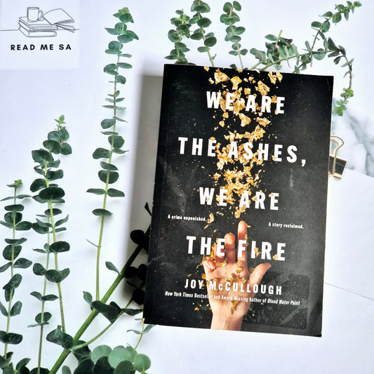 We Are The Ashes, We Are The Fire