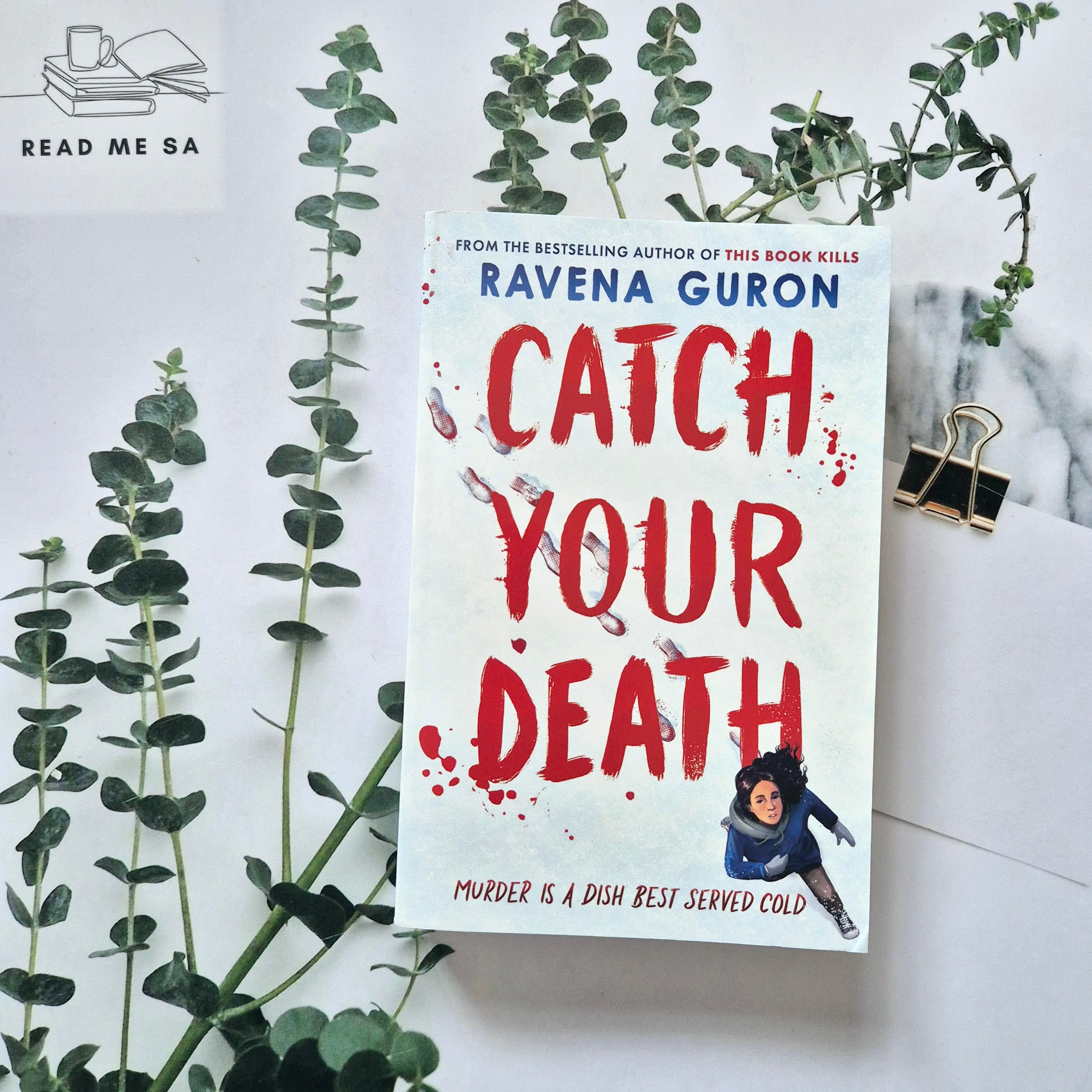 Raven Guron Catch Your Death – Read Me SA