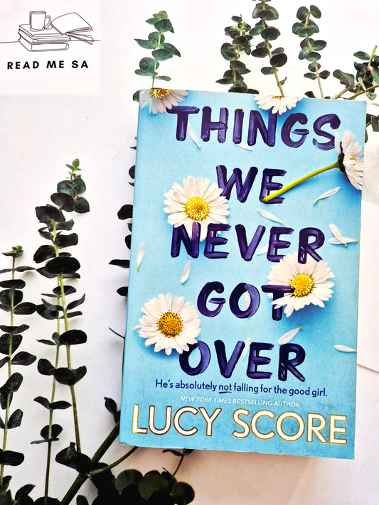 Things We Never Got Over