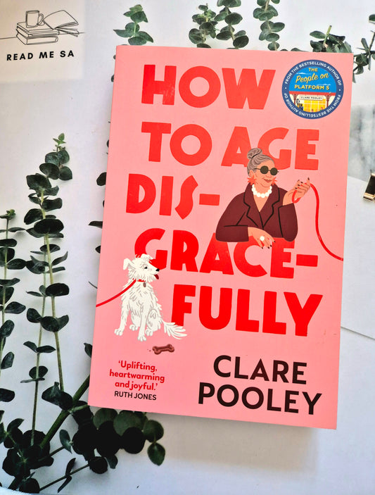 How To Age Disgracefully